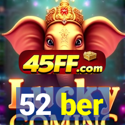52 ber